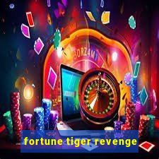 fortune tiger revenge